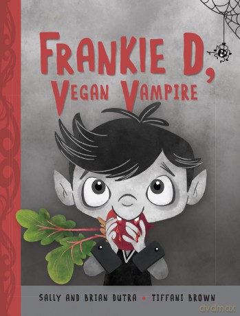 Frankie D, Vegan Vampire: 1 - Sally Dutra [KSIĄŻKA]