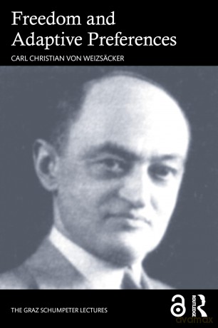 Freedom and Adaptive Preferences (The Graz Schumpeter Lectures) - Von Weizs Cker C [KSIĄŻKA]