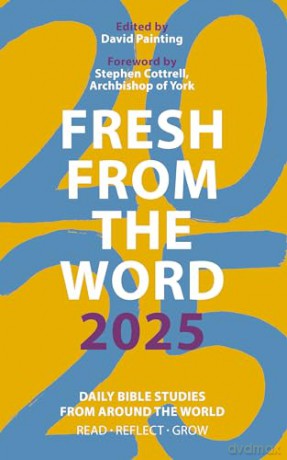 Fresh from The Word 2025: Daily Bible Studies from Around the World - David Painting [KSIĄŻKA]