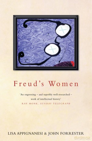 Freud's Women - Lisa Appignanesi [KSIĄŻKA]