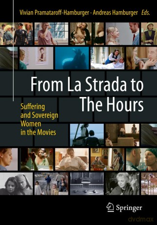 From La Strada to The Hours: Suffering and Sovereign Women in the Movies - Pramataroffhamburger [KSIĄŻKA]