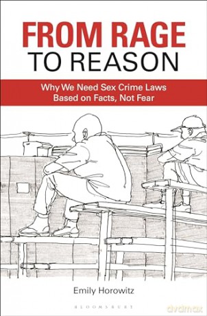 From Rage to Reason: Why We Need Sex Crime Laws Based on Facts, Not Fear - Emily Horowitz [KSIĄŻKA]