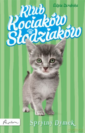 Sprytny Dymek Klub Kociaków Słodziaków - Edyta Zarębska [KSIĄŻKA]