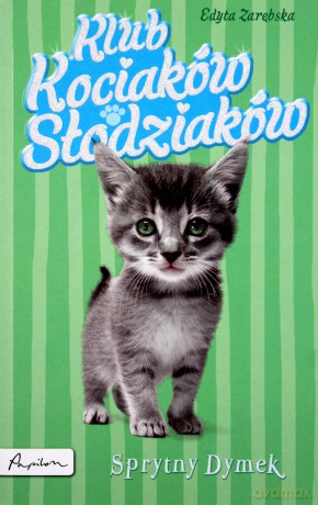 Sprytny Dymek Klub Kociaków Słodziaków - Edyta Zarębska [KSIĄŻKA]