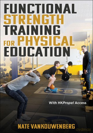 Functional Strength Training for Physical Education [KSIĄŻKA]