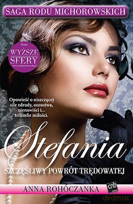 Stefania Szczęśliwy Powrót Trędowatej - Anna Rohóczanka [KSIĄŻKA]