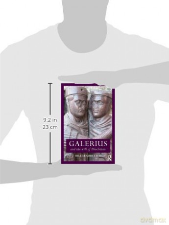 Galerius and the Will of Diocletian (Roman Imperial Biographies) - William Leadbetter [KSIĄŻKA]