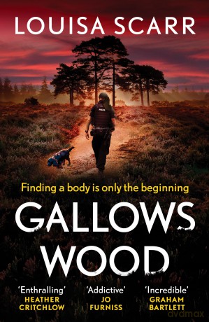 Gallows Wood: An unputdownable police procedural full of twists (PC Lucy Halliday, 1): A dark and compelling crime thriller - Louisa Scarr [KSIĄŻKA]