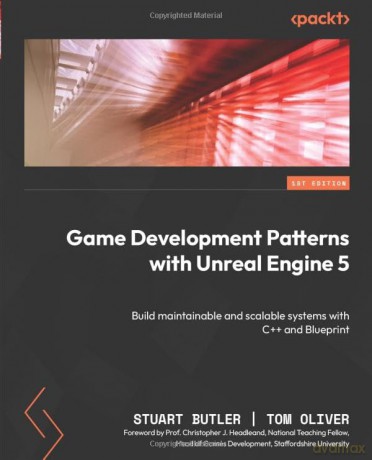 Game Development Patterns with Unreal Engine 5: Build maintainable and scalable systems with C++ and Blueprint - Stuart Butler [KSIĄŻKA]