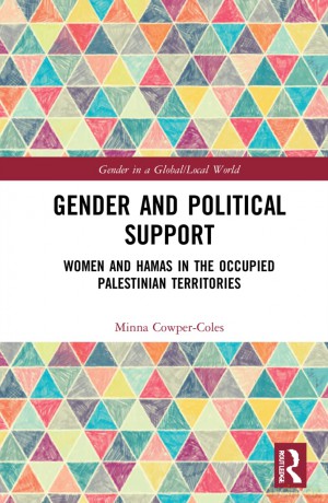 Gender and Political Support: Women and Hamas in the Occupied Palestinian Territories (Gender in a Global/Local World) - Cowper-Coles Minna [KSIĄŻKA]