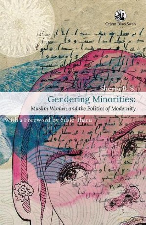 Gendering Minorities: Muslim Women and the Politics of Modernity - Sherin B.S. [KSIĄŻKA]