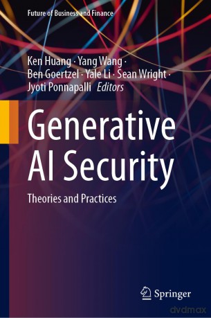Generative AI Security: Theories and Practices (Future of Business and Finance) - Ken Huang [KSIĄŻKA]
