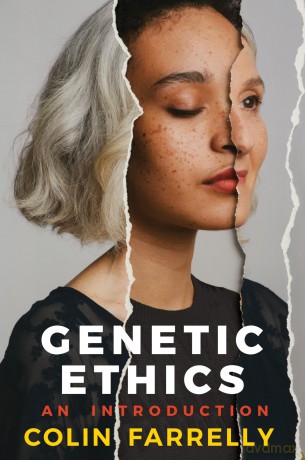 Genetic Ethics: An Introduction - Colin Farrelly [KSIĄŻKA]