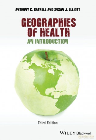 Geographies of Health: An Introduction, 3rd Edition - Anthony C. Gatrell [KSIĄŻKA]