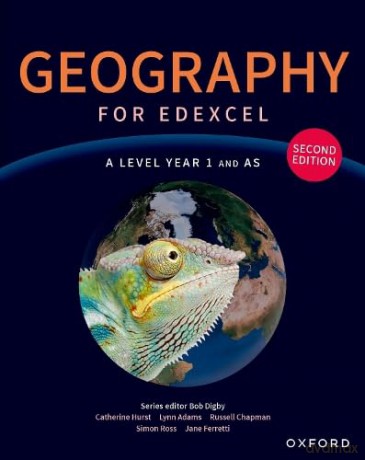 Geography for Edexcel A Level Year 1 and AS second edition Student Book (Geography for Edexcel A Level second edition) [KSIĄŻKA]