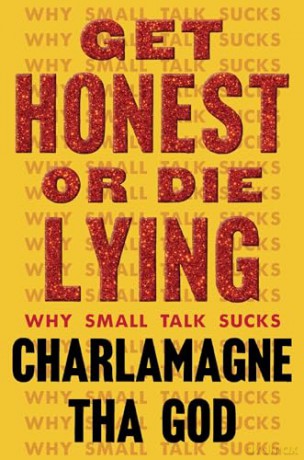 Get Honest or Die Lying: Why Small Talk Sucks - To Be Confirmed Atri [KSIĄŻKA]