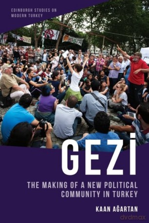 Gezi: The Making of a New Political Community in Turkey (Edinburgh Studies on Modern Turkey) - Agartan Kaan [KSIĄŻKA]