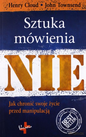 Sztuka Mówienia Nie Wyd. 9 - Henry Cloud,John Townsend [KSIĄŻKA]