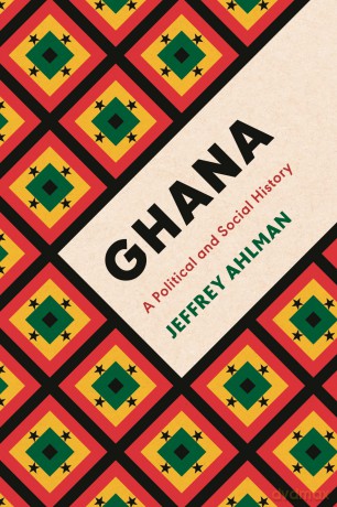 Ghana: A Political and Social History [KSIĄŻKA]