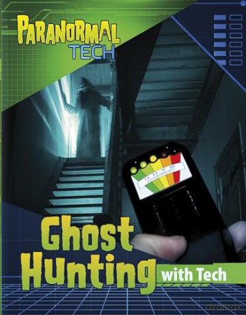 Ghost Hunting with Tech (Paranormal Tech) - Mae Respicio [KSIĄŻKA]