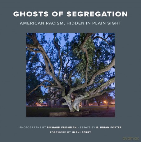 Ghosts of Segregation: American Racism, Hidden in Plain Sight - Richard Frishman [KSIĄŻKA]