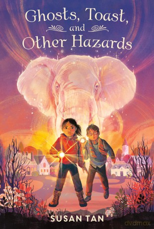Ghosts, Toast, and Other Hazards - Susan Tan [KSIĄŻKA]