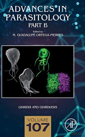 Giardia and Giardiasis - Part B (Volume 107) (Advances in Parasitology, Volume 107) - M. G Ortega-Pierres [KSIĄŻKA]