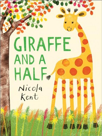 Giraffe and a Half - Nicola Kent [KSIĄŻKA]