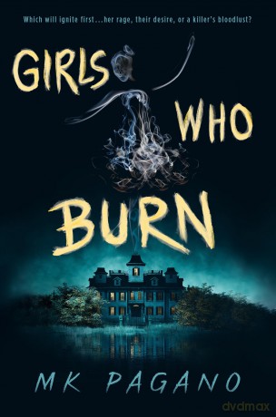 Girls Who Burn - Mk Pagano [KSIĄŻKA]
