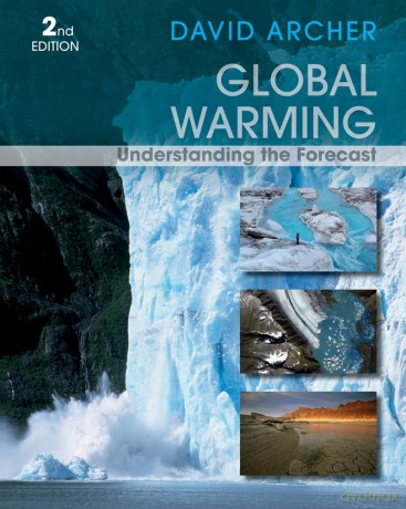 Global Warming: Understanding the Forecast, 2nd Edition - David Archer [KSIĄŻKA]