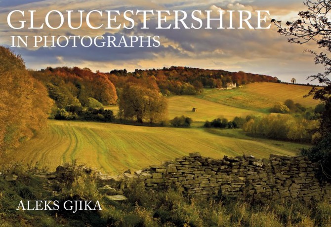 Gloucestershire in Photographs - Aleks Gjika [KSIĄŻKA]