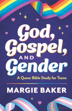 God, Gospel, and Gender: A Queer Bible Study for Teens [KSIĄŻKA]