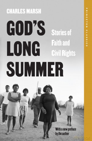God's Long Summer: Stories of Faith and Civil Rights: 142 (Princeton Classics) - Charles Marsh [KSIĄŻKA]
