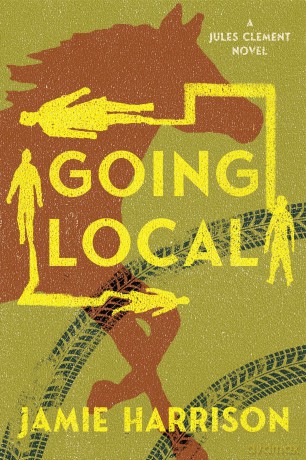 Going Local: A Jules Clement Novel: 2 [KSIĄŻKA]