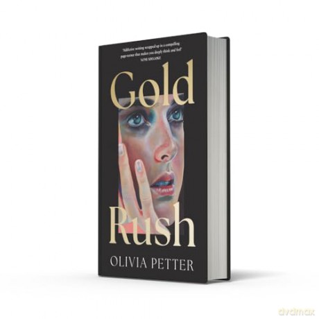 Gold Rush: 'One to put on your summer books list right now' Independent - Olivia Petter [KSIĄŻKA]