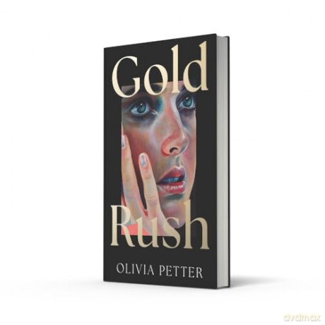 Gold Rush: 'One to put on your summer books list right now' Independent - Olivia Petter [KSIĄŻKA]