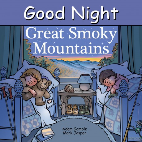 Good Night Great Smoky Mountains (Good Night Our World) - Adam Gamble [KSIĄŻKA]