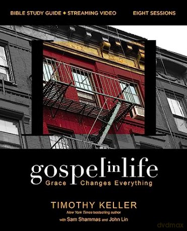 Gospel in Life Bible Study Guide plus Streaming Video: Grace Changes Everything - Keller Timothy [KSIĄŻKA]