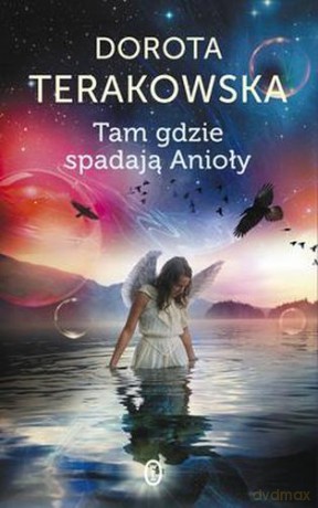 Tam Gdzie Spadają Anioły - Dorota Terakowska [KSIĄŻKA]