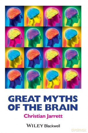 Great Myths of the Brain (Great Myths of Psychology) - Christian Jarrett [KSIĄŻKA]