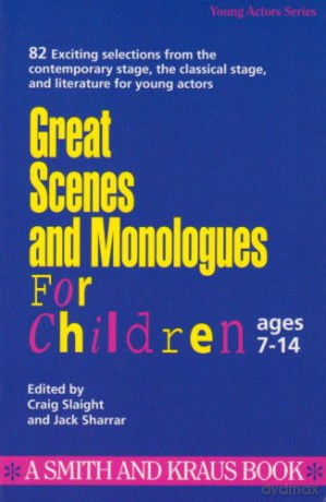 Great Scenes and Monologues for Children (Young Actors Series) - Craig Slaight [KSIĄŻKA]