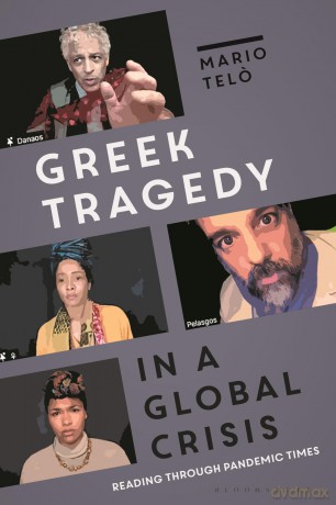 Greek Tragedy in a Global Crisis: Reading through Pandemic Times [KSIĄŻKA]