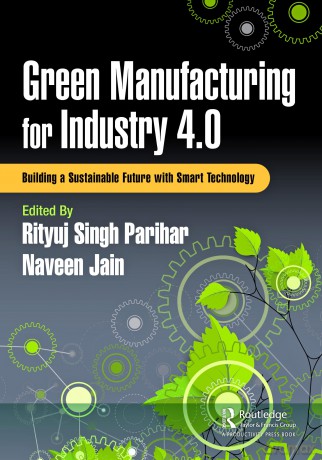 Green Manufacturing for Industry 4.0: Building a Sustainable Future with Smart Technology - Rityu Singh Parihar [KSIĄŻKA]