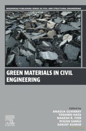 Green Materials in Civil Engineering (Woodhead Publishing Series in Civil and Structural Engineering) - Anasua Guharay [KSIĄŻKA]