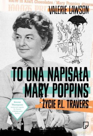 To Ona Napisała Mary Poppins - Valerie Lawson [KSIĄŻKA]