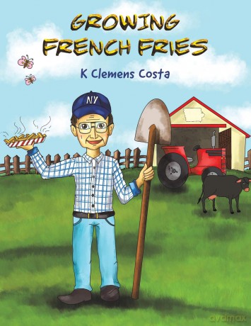 Growing French Fries - K Clemens Costa [KSIĄŻKA]