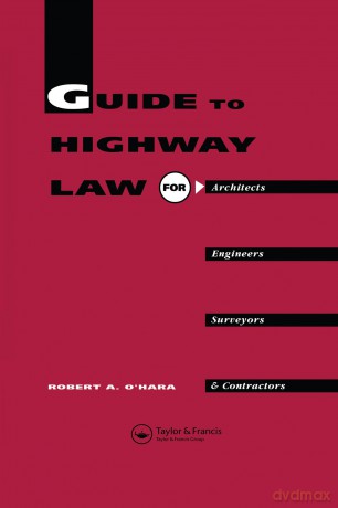 Guide to Highway Law for Architects, Engineers, Surveyors and Contractors - R.A. O'hara [KSIĄŻKA]