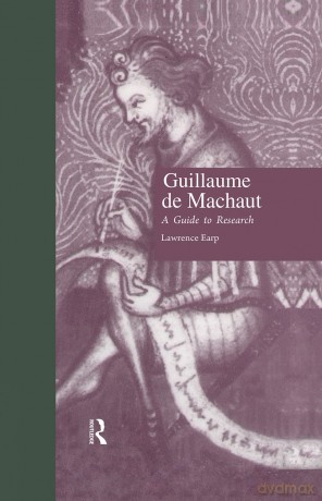 Guillaume de Machaut: A Guide to Research (Routledge Music Bibliographies) - Lawrence Earp [KSIĄŻKA]