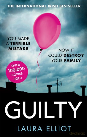 Guilty: A gripping psychological thriller that will have you hooked - Laura Elliot [KSIĄŻKA]