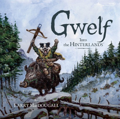 Gwelf: Into the Hinterlands - Larry Macdougall [KSIĄŻKA]